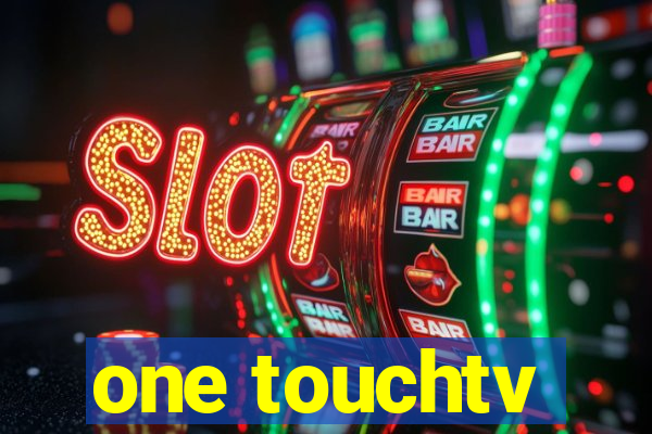 one touchtv